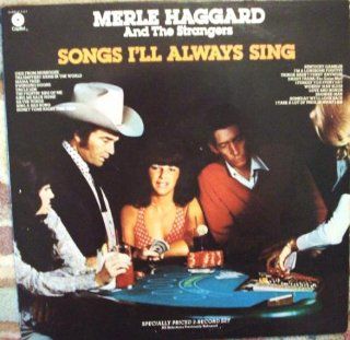 Songs I'll Always Sing [Vinyl] Merle Haggard And the Strangers Merle Haggard And the Strangers 