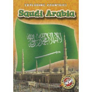 Saudi Arabia (Blastoff Readers Exploring Countries Level 5) Lisa Owings 9781600147647 Books