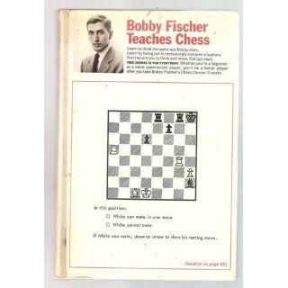 Bobby Fischer Teaches Chess Bobby Fischer, Stuart Margulies, Don Mosenfelder 9780553263152 Books
