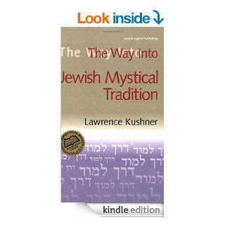 The Way Into Jewish Mystical Tradition (Way Into) eBook Lawrence Kushner Kindle Store