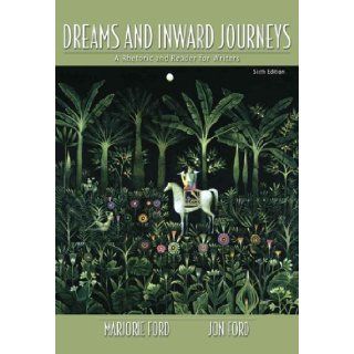 Dreams &Inward , A rhetoric &Reader for Writers 6th edition Marjorie Ford Books