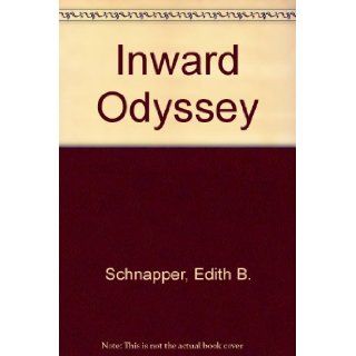 Inward Odyssey Edith B. Schnapper 9780042910154 Books
