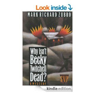Why Isn't Becky Twitchell Dead? A Mystery (Tom & Scott Mysteries)   Kindle edition by Mark Richard Zubro. Literature & Fiction Kindle eBooks @ .