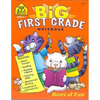 First Grade Big Workbook (Ages 6 7) School Zone Publishing Company Staff, Multiple Illustrators 9780887431470  Kids' Books
