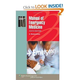 Manual of Emergency Medicine (Lippincott Manual Series (Formerly known as the Spiral Manual Series)) (9781608312498) Dr. G. Richard Braen MD Books