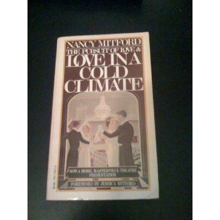 The Pursuit of Love & Love in a Cold Climate Two Novels Nancy Mitford 9780375718991 Books