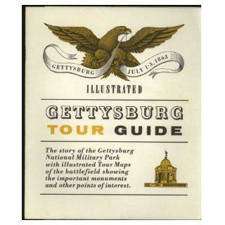 Gettysburg tour guide; The story of the Gettysburg National Military Park, with illustrated tour maps of the battlefield showing the important monuments and other points of interest Duane H Gifford Books