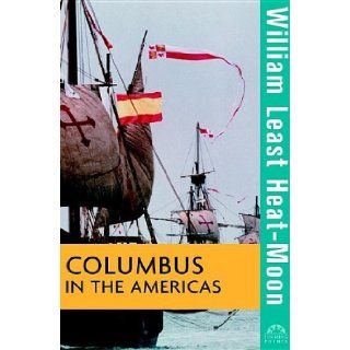 Columbus in the Americas (Turning Points in History) William Least Heat Moon 9780471211891 Books