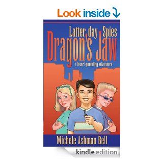Latter day Spies Dragon's Jaw eBook Michele Ashman Bell Kindle Store