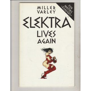 Elektra lives again Frank Miller 9780785102793 Books