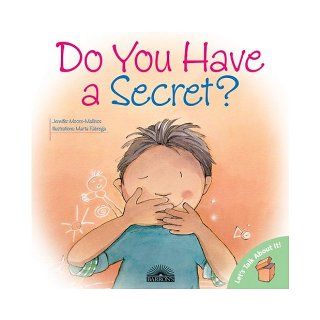 Do You Have a Secret? (Let's Talk About It) Jennifer Moore Mallinos, Marta Fabrega 9780764131707 Books