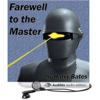 Farewell to the Master (Audible Audio Edition) Harry Bates, Jim Roberts Books