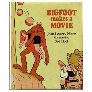 Bigfoot Makes a Movie Joan Lowery Nixon, Syd Hoff 9780399206849  Kids' Books