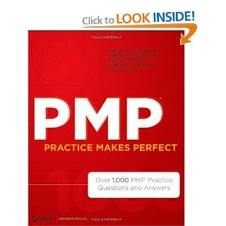 PMP Practice Makes Perfect Over 1000 PMP Practice Questions and Answers John A. Estrella, Charles Duncan, Sami Zahran, James L. Haner, Rubin Jen 9781118169766 Books
