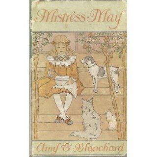 Mistress May Amy Ella Blanchard  Kids' Books