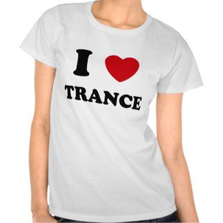 I Heart Trance Tee Shirts