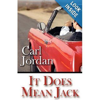 It Does Mean Jack Carl Jordan 9781456084738 Books