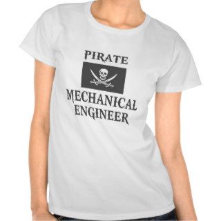 Pirate Mechanical Engineer T Shirt
