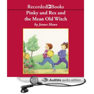Pinky and Rex and the Mean Old Witch (Audible Audio Edition) James Howe, Christina Moore Books