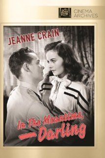 In the Meantime, Darling Jeanne Crain, Frank Latimore and Eugene Pallette, Otto Preminger, Arthur Kober, Michael Uris Movies & TV