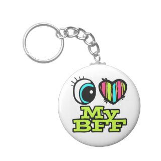 Bright Eye Heart I Love My BFF Key Chains