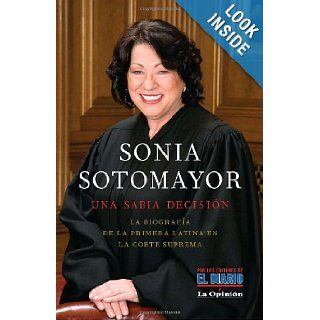 Sonia Sotomayor Una sabia decisin (Vintage Espanol) (Spanish Edition) Mario Szichman 9780307739995 Books