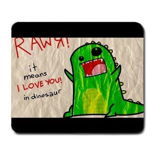 Cute Rawr It Means I Love You In Dinosaur Mouse Pad 