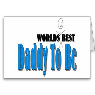 World's Best Daddy To Be Greeting Card