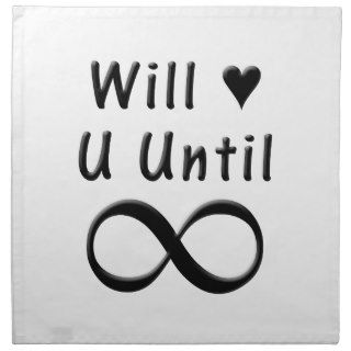 Will Love You Until Infinity Napkin