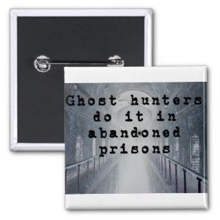 Ghost hunters do it in abandoned prisons pin