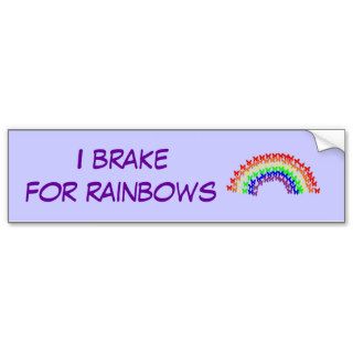 AF  I brake for rainbows bumper stickersticker Bumper Sticker