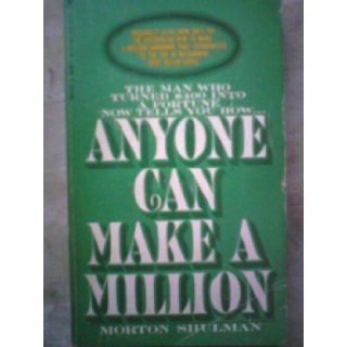 Anyone Can Make a Million. Morton. Shulman Books