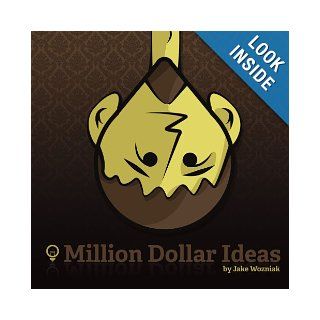 Million Dollar Ideas Jacob Wozniak 9781257006793 Books