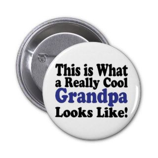 Cool Grandpa Pinback Buttons