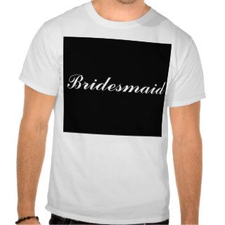 Bridesmaid T shirt