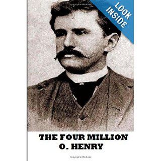 The Four Million O. Henry 9781482054071 Books