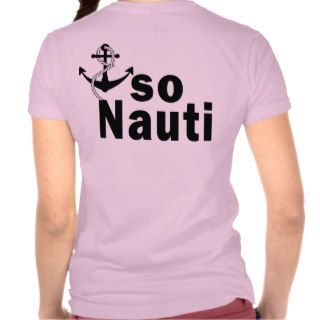 So Nauti   Funny Boating Tee Shirts