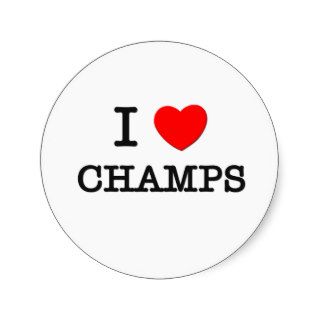 I Love Champs Round Sticker