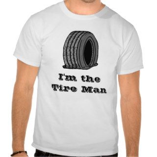 Tire Man T Shirts