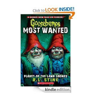 Goosebumps Most Wanted #1 Planet of the Lawn Gnomes   Kindle edition by R.L. Stine. Children Kindle eBooks @ .