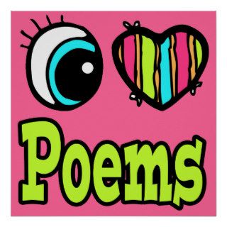 Bright Eye Heart I Love Poems Poster