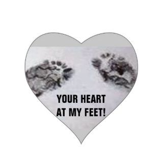 YOUR HEART AT MY FEET HEART STICKERS