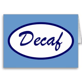 Decaf Name Patch Decaffeinated Greeting Card