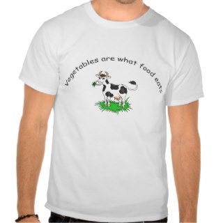 Vegetables Are What Food Eats shirt