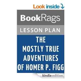 The Mostly True Adventures of Homer P. Figg Lesson Plans eBook BookRags Kindle Store