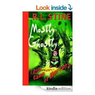 Little Camp of Horrors (Mostly Ghostly)   Kindle edition by R.L. Stine. Science Fiction, Fantasy & Scary Stories Kindle eBooks @ .