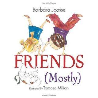 Friends (Mostly) Barbara M. Joosse, Tomaso Milian 9780060882211 Books