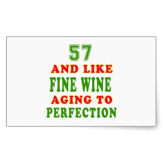 57 and like fine wine birthday designs rectangle stickers