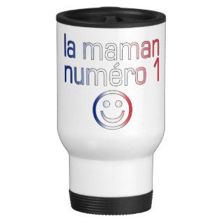 La Maman Numéro 1 ( Number 1 Mom in French ) Coffee Mug