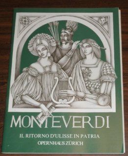 Monteverdi Il Ritorno D'ulisse in Patria Opernhaus Zrich Program 